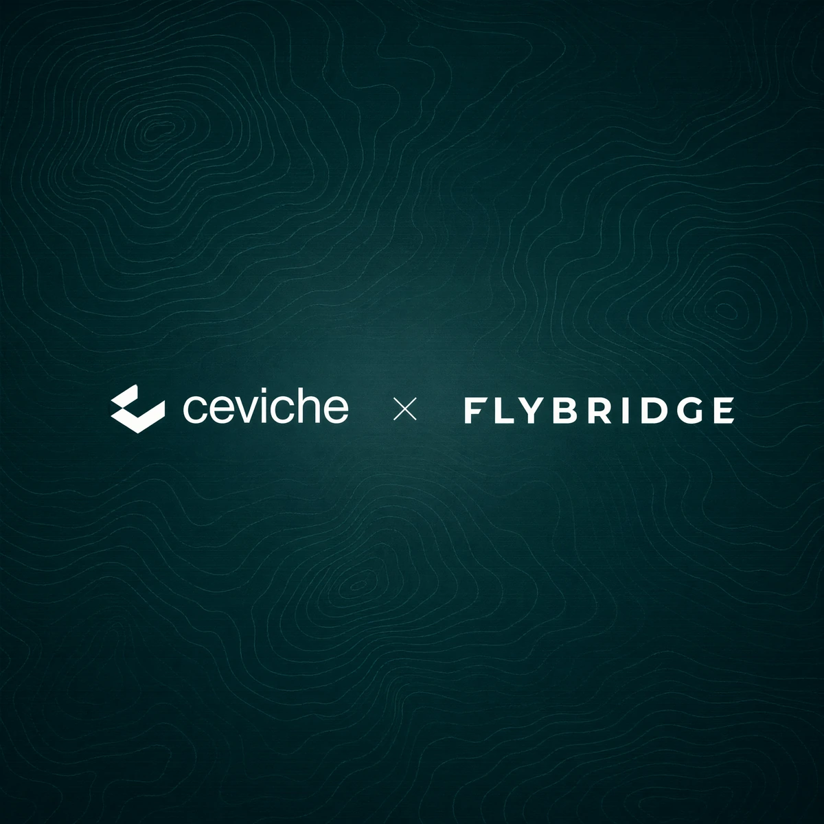 Ceviche x Flybridge partnership
